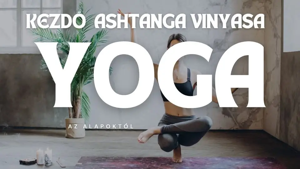 KEZDŐ ASHTANGA YOGA